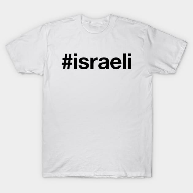 ISRAELI T-Shirt by eyesblau